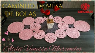 ðŸŒ¸Caminho de mesa em CrochÃª de bolas Por Vanessa Marcondes [upl. by Hole]