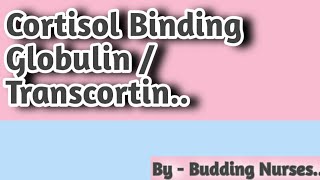 Cortisol Binding Globulin  Transcortin  Protein  Globulin [upl. by Urita]