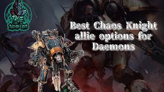 Best chaos knight units for your Daemon list [upl. by Torrlow]