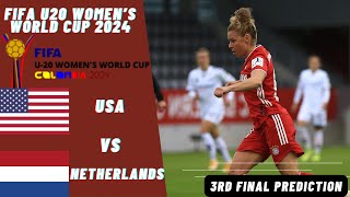 USA vs Netherlands FIFA U20 Womens World Cup 2024 Final Match Preview Prediction [upl. by Sellma57]