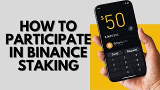 How to Participate in Binance Staking StepbyStep Guide [upl. by Nylesaj630]