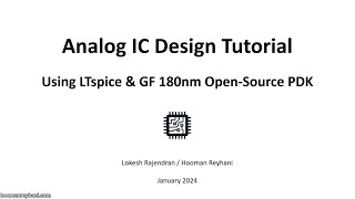 Tutorial  Analog IC Design  Using LTspice amp GF 180nm OpenSource PDK 2024 [upl. by Schumer]