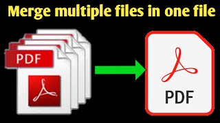 How To Merge Multiple Pdf Files Into One Pdf File [upl. by Iolenta]