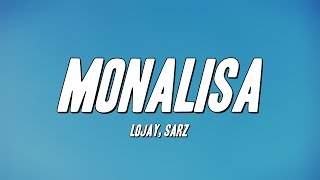 Lojay  Lyrics  Monalisa [upl. by Damian785]