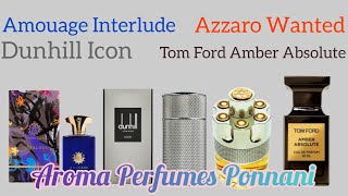 Azzaro Wanted Dunhill Icon Tom Ford Amber Absolute Amouage Interlude Perfume Oils  Aroma Perfume [upl. by Izabel]