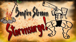 Bonfire Stream Stormsurge Pt11 [upl. by Reinhart292]