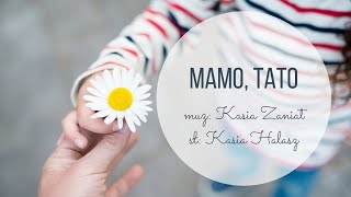 Mamo Tato  piosenka na Dzień Mamy i Taty [upl. by Mareah917]