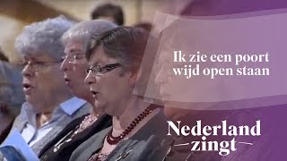 Nederland Zingt Ik zie een poort wijd open staan [upl. by Airdna151]