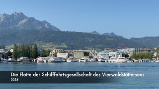 Die Flotte der Schifffahrtsgesellschaft des Vierwaldstättersees [upl. by Cronin213]