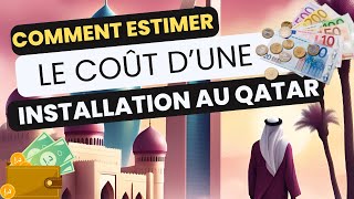 Combien coûte une installation au Qatar [upl. by Martinsen551]