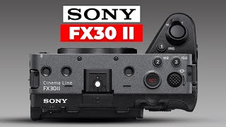 Sony FX30 II  Budget Cinema Camera [upl. by Pasol]