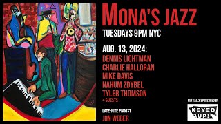 Monas NYC Jazz  81324  Lichtman Halloran Davis Zdybel Thomson [upl. by Reed]