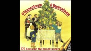 O Tannenbaum O Tannenbaum 24 deutsche Weihnachtslieder das komplette Album [upl. by Farris]