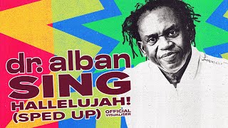 Dr Alban  Sing Hallelujah Sped Up Version Official Visualiser [upl. by Riella288]