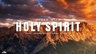 ALONE WITH HOLY SPIRIT  INSTRUMENTAL SOAKING WORSHIP  SOAKING WORSHIP MUSIC [upl. by Mischa]