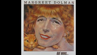 MARGREET DOLMAN  DAT MENS  LP1979 [upl. by Gerstein368]