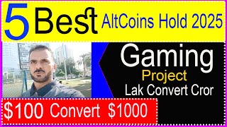 5 LIfe Changing AltCoins  1 Lak Covert To 5 Cror  AltSeason Coming Soon [upl. by Eiramesor33]