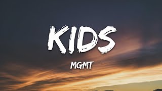 MGMT  Kids Lyrics [upl. by Schwejda660]