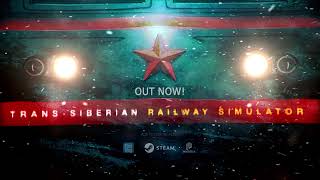 TransSiberian Railway Simulator OUT NOW  Launch Trailer [upl. by Nerret756]