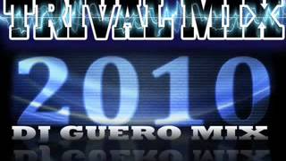 TRIVAL 2010 DJ GUERO MIX YouTube [upl. by Maison]