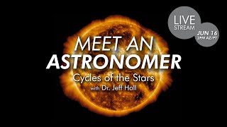 Meet an Astronomer  Cycles of the Stars with Dr Jeff Hall [upl. by Norton]