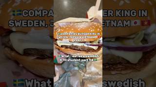 BURGER KING IN SWEDEN JAPAN amp VIETNAM PART 1 burgerking swedishfood burger [upl. by Kentiga]