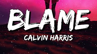 Calvin Harris John Newman  Blame Lyrics [upl. by Michaele832]