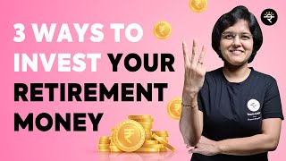 3 Ways to Invest Your Retirement Money  CA Rachana Ranade [upl. by Ainek636]