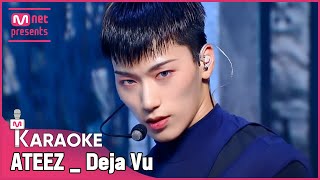 🎤 ATEEZ  Deja Vu KARAOKE 🎤 [upl. by Rehm]