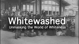 Whitewashed Unmasking the World of Whiteness [upl. by Adnalro566]