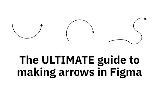 The ULTIMATE guide to making arrows in Figma 2021 [upl. by Nyltiac]