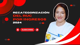 ¿Cómo cambiar el Régimen del RUC por RECATEGORIZACIÓN 2024 [upl. by Aroz]