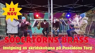 20241123 SÖDERTÖRNS BRASS  Invigning av skridskobana på Poseidons Torg [upl. by Wightman]