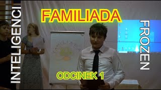 FAMILIADA odc1 [upl. by Alarick925]