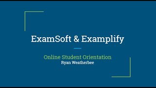 ExamSoft Online Orientation 2018 [upl. by Salomon]