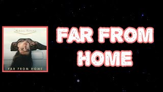 Aubrie Sellers  Far From Home Lyrics [upl. by Arnuad917]