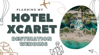 HOTEL XCARET  Planning My Destination Wedding [upl. by Thisbee534]