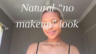 EASY NO MAKEUP MAKEUP LOOK  BEST BAKING POWDER  SOUTH AFRICAN YOUTUBER [upl. by Nataline]