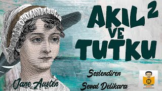 Akıl ve Tutku  Jane Austen Sesli Kitap 2Parça Seval Delikara [upl. by Iderf]