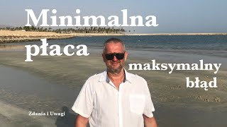 Minimalna płaca – maksymalny błąd [upl. by Cyrill697]