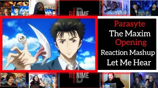 Parasyte The Maxim Opening Let Me HearReaction Mashup [upl. by Artimed]