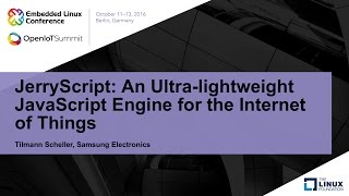 JerryScript An Ultralightweight JavaScript Engine for the Internet of Things [upl. by Nerrol]