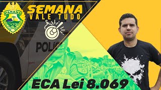 SEMANA VALE TUDO PMPR  Estatuto da Criança e do Adolescente  ECA lei 8069 [upl. by Zednanref477]