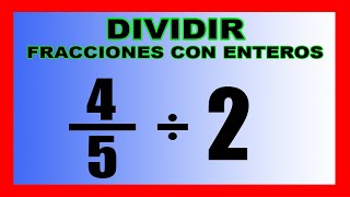 ✅👉Dividir Fracciones con Enteros ✅ Fracción entre Numero Entero [upl. by Rudin]