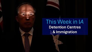 Andrew Giles Dutton amp immigration detention  This Week on IA [upl. by Ardelle]