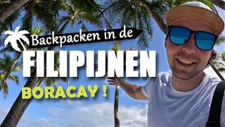 1  BORACAY HET PARADIJS  BACKPACKEN IN DE FILIPIJNEN [upl. by Suryc]