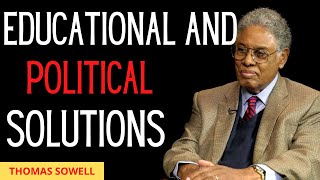 Educational and Political solutions To Discrimination and Disparities By Thomas Sowell [upl. by Norry554]