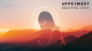 Uppermost  Beautiful Light Music Video [upl. by Milano53]