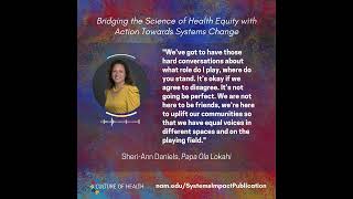 Bridging the Science of Health Equity with Action Towards Systems Change  Sheri Ann [upl. by Deden288]