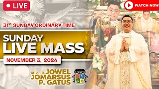 SUNDAY FILIPINO LIVE MASS TODAY II NOVEMBER 3 2024 II FR JOWEL JOMARSUS GATUS [upl. by Gustavus688]